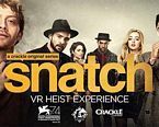 Snatch VR Heist Experience