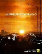 Murdered by Morning Season 1