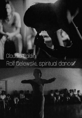 Rolf Gelewski, spiritual dancer