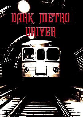 Dark metro driver