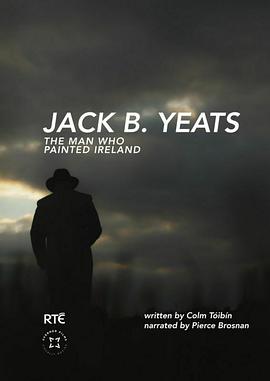 Jack B. Yeats, The Man Who Painted Ireland