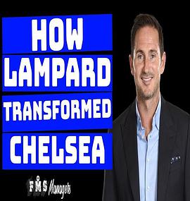 How Lampard Transformed Chelsea