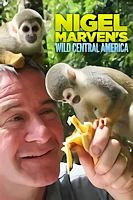 Nigel Marven's Wild Central America