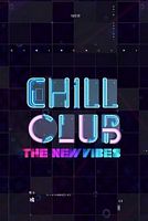 Chill Club The New Vibes
