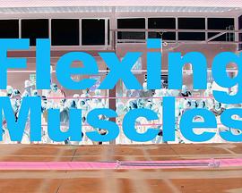 Flexing Muscles