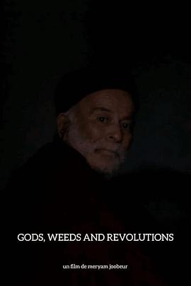 Gods, Weeds and Revolutions