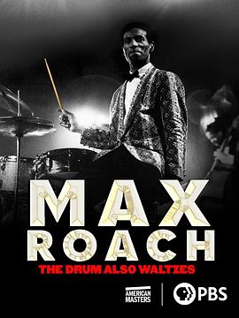 Max Roach: The Drum Also Waltzes