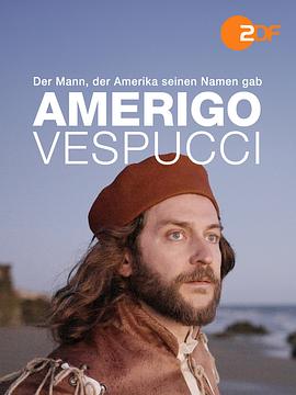 Der Mann, der Amerika seinen Namen gab - Amerigo Vespucci