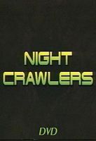 Night Crawlers