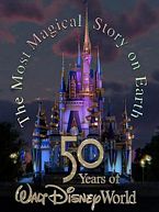 地球上最奇妙和故事：华特迪士尼世界的50年
