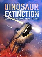 恐龙灭绝：剖析行星撞击理论