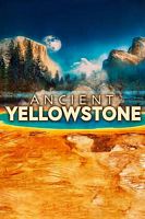 Ancient Yellowstone Season 1