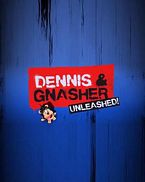 Dennis and Gnasher: Unleashed