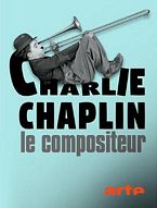Charlie Chaplin - Der Komponist