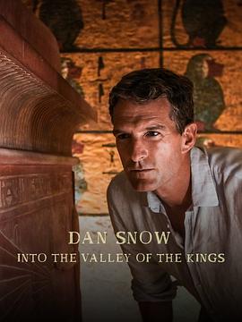 Dan Snow: Into the Valley of the Kings