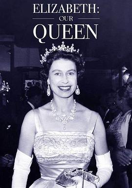 Elizabeth:Our Queen